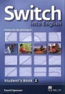 Switch into English 2 Podręcznik + CD 43/2/2009 Spencer David
