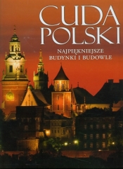 Cuda Polski Najpiękniejsze budynki i budowle - Jolanta Bąk