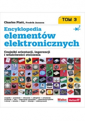 Encyklopedia elementów elektronicznych Tom 3 - Platt Charles, Jansson Fredrik