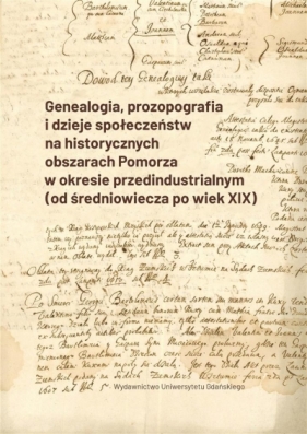 Genealogia, prozopografia i dzieje społeczeństw... - Sławomir Kościelak, Sobiesław Szybkowski, Tomasz Rembalski