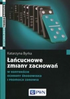 Łańcuchowe zmiany zachowań - Katarzyna Byrka