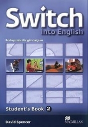 Switch into English 2 Podręcznik + CD - David Spencer