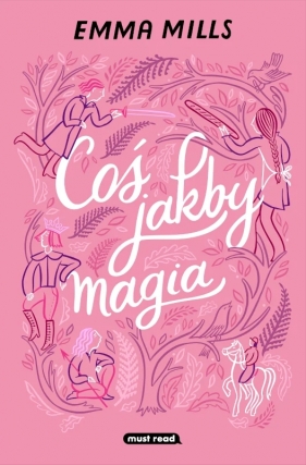 Coś jakby magia - Mills Emma