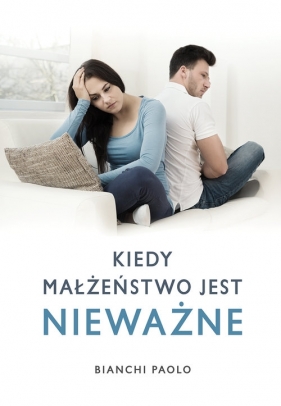 Kiedy małżeństwo jest nieważne - Paolo Bianchi