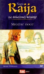 Raija. Saga ze śnieżnej krainy. Tom 20. Mroźne noce - Bente Pedersen