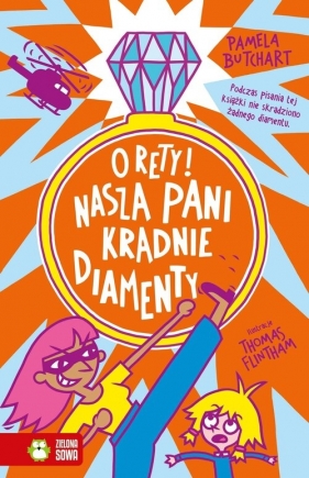 Szkolne szaleństwa. O rety! Nasza pani kradnie diamenty - Pamela Butchart