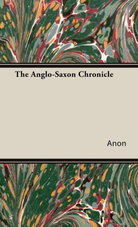 The Anglo-Saxon Chronicle - Anon