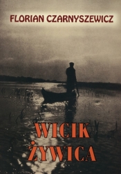 Wicik Żywica - Florian Czarnyszewicz