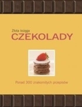 Złota księga czekolady - Carla Bardi, Claire Pietersen
