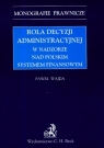 Rola decyzji administracyjnej w nadzorze nad polskim systemem finansowym