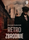 Retrozbrodnie Mariusz Gadomski