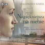 Najpiękniejsza na niebie (Audiobook) - Małgorzata Warda