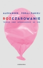 Rozczarowanie. Trochę inne wprowadzenie do zen - Poraj Alexander