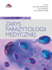 Zarys parazytologii medycznej - Ferenc T., Kurnatowski P., Błaszkowska J.