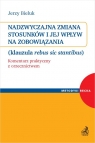 Nadzwyczajna zmiana stosunków i jej wpływ na zobowiązania (klauzula rebus sic Jerzy Bieluk