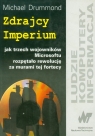 Zdrajcy Imperium jak trzech wojowników Microsoftu rozpętało rewolucję za Michael Drummond