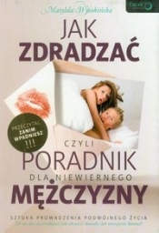 Jak zdradzać czyli poradnik dla niewiernego mężczyzny