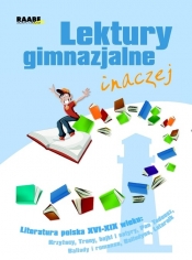 Lektury gimnazjalne inaczej Literatura polska XVI-XIX wiek