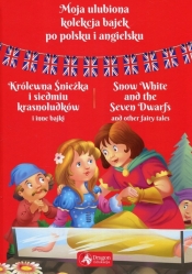 Moja ulubiona kolekcja bajek po polsku i angielsku Królewna Śnieżka i siedmiu krasnoludków i inne bajki