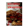 Kuchnia smakosza (biała) GONTARSKA ELŻBIETA