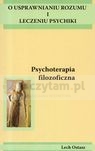 Psychoterapia filozoficzna O usprawnieniu rozumu i leczeniu psychiki Ostasz Lech