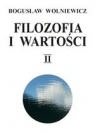 Filozofia i wartości Tom 2 Wolniewicz Bogusław