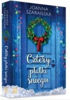 Cztery płatki śniegu - Joanna Szarańska