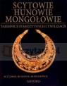 Scytowie, Hunowie, Mongołowie. Tajemnice Starożytnych Cywilizacji. Tom 37