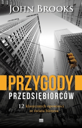 Przygody przedsiębiorców - Brooks John