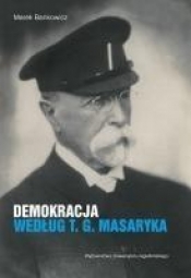 Demokracja według T.G. Masaryka - Marek Bankowicz