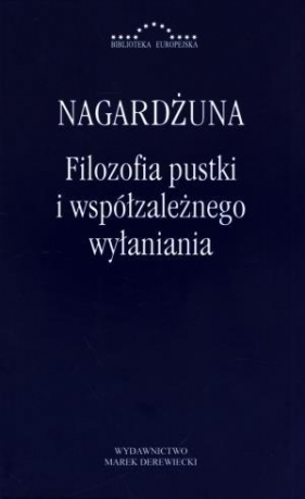 Filozofia pustki i współzależnego wyłaniania - Nagardżuna