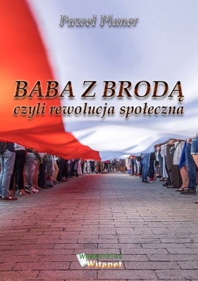 Baba z brodą czyli rewolucja społeczna / Witanet - Planer Paweł