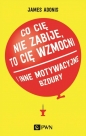Co cię nie zabije, to cię wzmocni - James Adonis