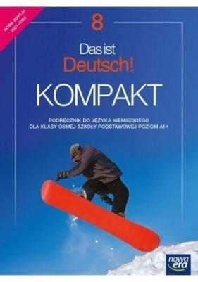 Das ist Deutsch! 8. KOMPAKT. Podręcznik do języka niemieckiego dla klasy ósmej szkoły podstawowej - Jolanta Kamińska