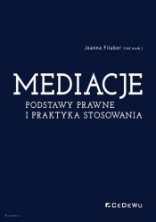 Mediacje. Podstawy prawne i praktyka stosowania - Joanna Filaber