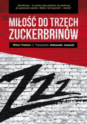 Miłość do trzech zuckerbrinów - Wiktor Pielewin