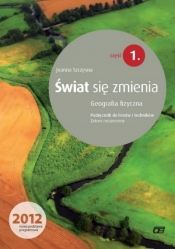 Świat się zmienia część 1 Geografia fizyczna Podręcznik