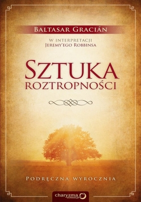 Sztuka roztropności Podręczna wyrocznia - Baltasar Gracián