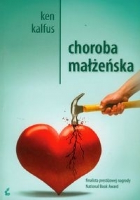 Choroba małżeńska - Ken Kalfus