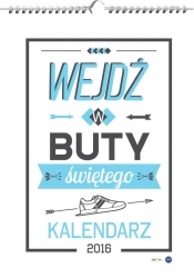 Kalendarz 2016 Wejdź w buty świętego
