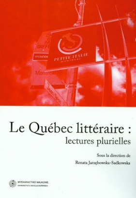 Le Quebec litteraire - Jarzębowska-Sadkowska Renata