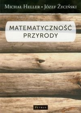Matematyczność przyrody - Józef Życiński, Michał Heller