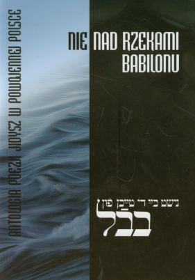 Nie nad rzekami Babilonu