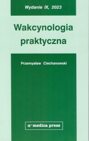 Wakcynologia praktyczna - Ciechanowski Przemysław 