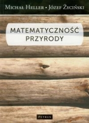 Matematyczność przyrody - Heller Michał, Życiński Józef