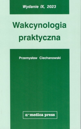 Wakcynologia praktyczna - Przemysław Ciechanowski
