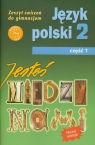 Jesteś między nami 2 Język polski Zeszyt ćwiczeń Część 1
