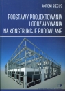 Podstawy projektowania i oddziaływania na konstrukcje budowlane