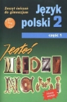 Jesteś między nami 2 Język polski Zeszyt ćwiczeń Część 1 (Uszkodzona Nieckula Grażyna, Szypska Małgorzata