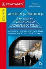 Manipulacja informacją Public relations w organizacjach szczególnego ryzyka